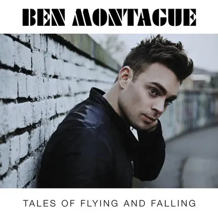 Ben Montague - Tales Of Flying And Falling