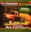 12inch Vinyl Single - Ben Sa Tumba Et Son Orchestre - La Banana (El Unico Fruto Del Amor) (Remixé Par DJ Fou)