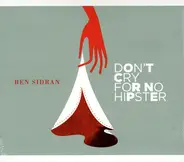Ben Sidran - Don't Cry For No Hipster