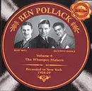 CD - Ben Pollack / The Whoopee Makers - Ben Pollack Volume 6