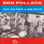 Ben Pollack and His Pick-A-Rib Boys - Ben Pollack And His Pick-A-Rib Boys