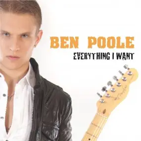 Ben Poole - Everything I Want