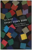 Ben Ratliff - Every Song Ever: Twenty Ways to Listen to Music Now