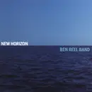 CD - Ben Reel Band - New Horizon