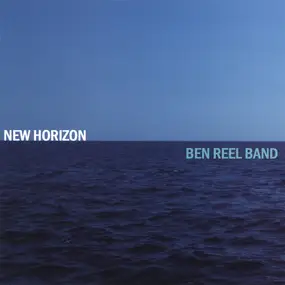 Ben Reel Band - New Horizon