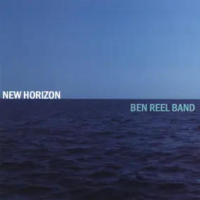 Ben Reel Band - New Horizon