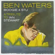 Ben Waters - Boogie 4 Stu: A Tribute to Ian Stewart