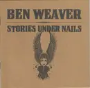 CD - Ben Weaver - Stories Under Nails - Digipack