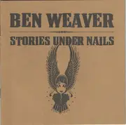 CD - Ben Weaver - Stories Under Nails - Digipack