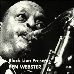 Ben Webster - Black Lion Presents