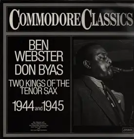 Ben Webster - Two Kings Of The Tenor Sax 1944 And 1945