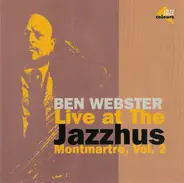 Ben Webster - Live at The Jazzhus Montmartre, Vol. 2