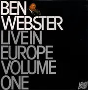 Ben Webster - Live In Europe Volume One