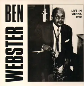 Ben Webster - Live in Vienna 1972
