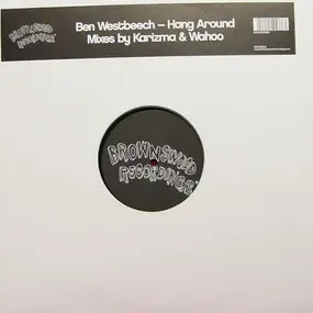 ben westbeech - Hang Around (Remixes)