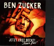 Ben Zucker - Jetzt Erst Recht! Feuer Frei!