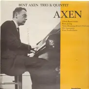 Bent Axen Trio & Quartet - Axen