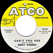 Bent Fabric - Can't You See / The Sweet Charity Theme