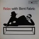 LP - Bent Fabric - Relax With Bent Fabric