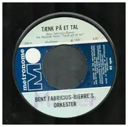 7inch Vinyl Single - Bent Fabricius-Bjerres Orkester - Tænk På Et Tal / Peter's Theme