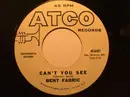 7inch Vinyl Single - Bent Fabric - Can't You See / The Sweet Charity Theme