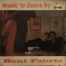 LP - Bent Fabric - Music To Dance By