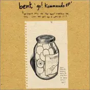 Bent - Go! Kommando EP