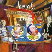 CD - Bent - Programmed to Love