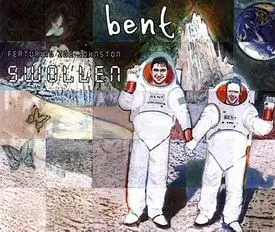 Bent Featuring Zoë Johnston - Swollen