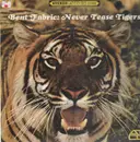 LP - Bent Fabric - Never Tease Tigers
