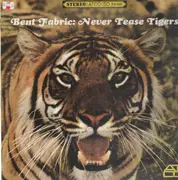 LP - Bent Fabric - Never Tease Tigers