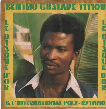 Bentho Gustave & T.P. Orchestre Poly-Rythmo - Le Disque D´Or