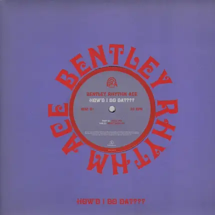 Bentley Rhythm Ace - How'd I Do Dat???