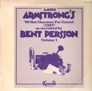 Bent Persson - Louis Armstrong's 50 Hot Choruses For Cornet Vol. 1