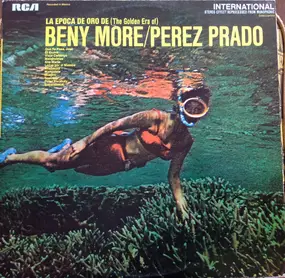 Beny Moré - La Época De Oro De (The Golden Era Of) Beny More / Pérez Prado