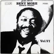 Beny Moré - Sonero Mayor Vol. VI
