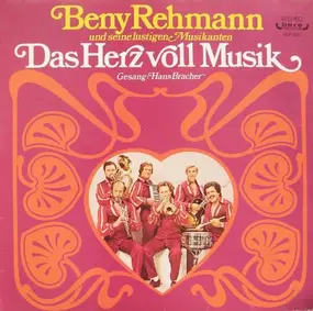 Beny Rehmann Und Seine Lustigen Musikanten - Das Herz Voll Musik