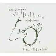 Ben Harper & The Blind Boys Of Alabama - There Will Be a Light