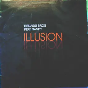 Benassi Bros. Feat. Sandy - Illusion