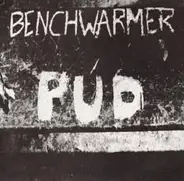 Benchwarmer - Pud