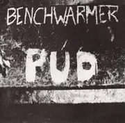 7inch Vinyl Single - Benchwarmer - Pud