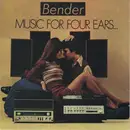 7inch Vinyl Single - Bender - Music For Four Ears