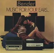 7inch Vinyl Single - Bender - Music For Four Ears