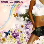 BenDJ Feat. Sushy - Me & Myself