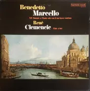 Benedetto Marcello - René Clemencic - XII Suonate A Flauto Solo Con Il Suo Basso Continuo