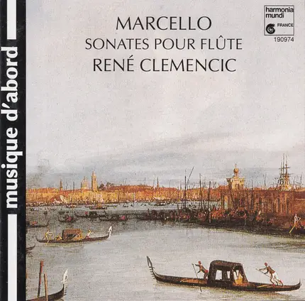Benedetto Marcello - René Clemencic - Sonates Pour Flûte
