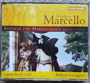 Benedetto Marcello , Roberto Loreggian - Sonatas For Harpsichord