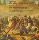 LP - Benedict Silberman / Miroslaw Koennemann - Het Nederlands Promenade Orkest En Groot Omroepkoor o.l. - De Slag Bij Waterloo / De Fremersberg