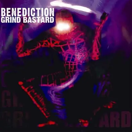 Benediction - Grind Bastard