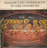 Benediktiner von Chevetogne - Passion und Osternacht in der Ostkirche